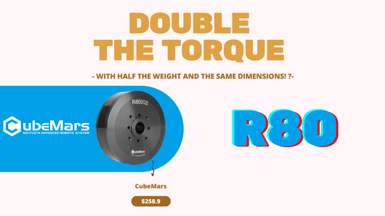 CubeMars: Doubling Torque with Half the Weight - Unveiling Our Advantages