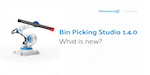 Watch Photoneo webinar: What is new in Bin Picking Studio 1.4.0?