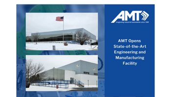 AMT Accelerates Growth with Opening of State-of-the-Art Engineering and Manufacturing Facility, Doubling Production Area
