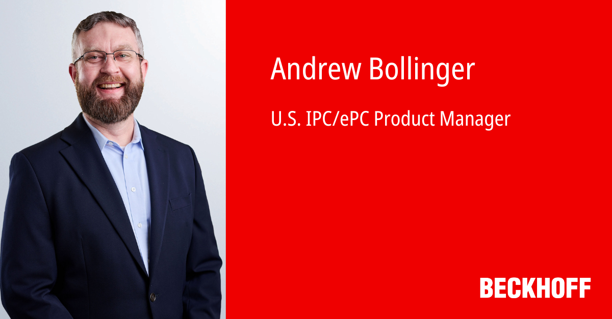 Andrew Bollinger Becomes IPC Product Manager at Beckhoff USA