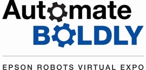 Epson Robot's Automate Boldly: Solutions for Today And The Future