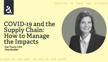 COVID-19 & the Supply Chain: How to Manage the Impacts