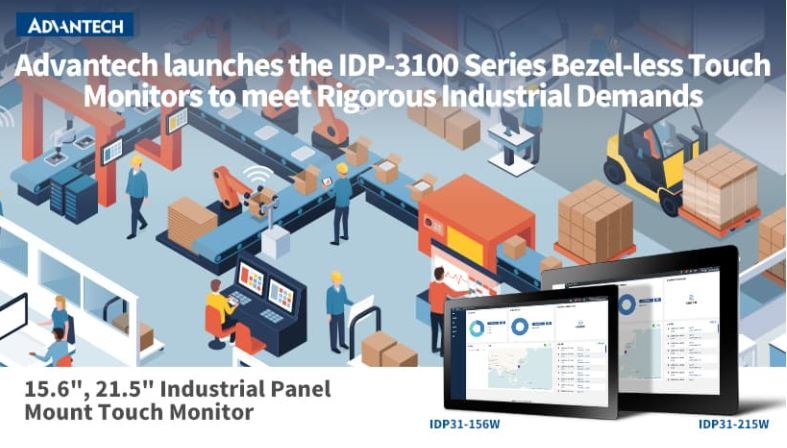 Advantech launches the IDP-3100 series Bezel-less touch monitors to meet rigorous Industrial demands