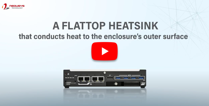 Video : Neousys Flattop Heatsink Fanless PC: Reliable Cooling for Tough Environments