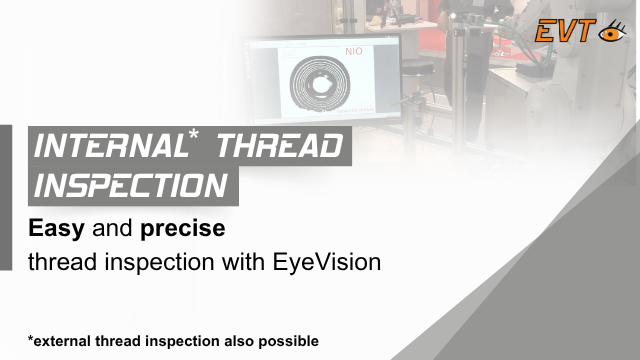 Automated Internal & External Thread Inspection with EVT