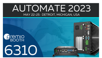 Premio To Showcase Industrial Edge Computers & HMI Displays At Automate 2023