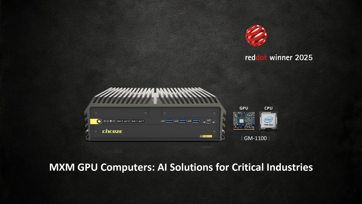 Cincoze MXM GPU Computers: The AI Solutions for Manufacturing, Transportation, and Defense