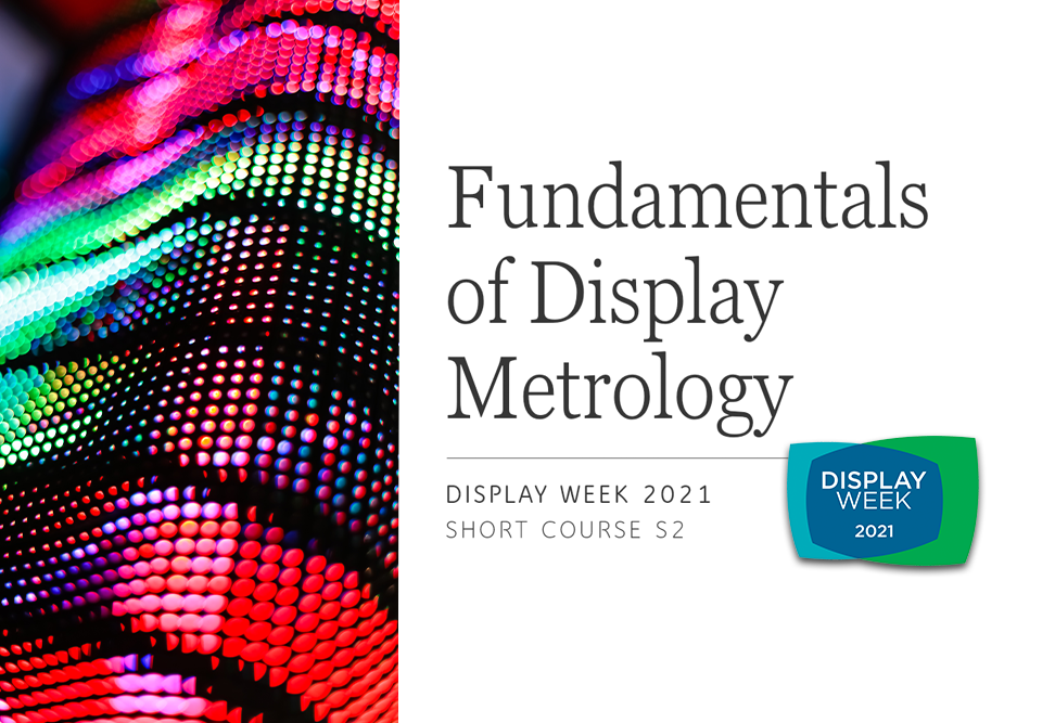 Radiant Presents a Short Course at Display Week 2021 with Fellow Leaders in Display Test and Measurement