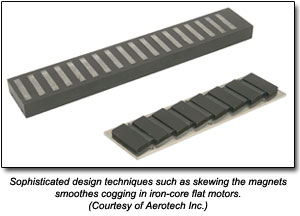 Sophisticated design techniques such as skewing the magnets smoothes cogging in iron-core flat motors. (Courtesy of Aerotech Inc.)