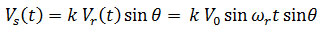 V[s](t) = K V[r](t) sin 0\ = k V[0] sin W[r]t sin0\