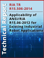 A3 Robot Safety Applicability of ANSI/RIA R15.06-2012  Existing Industrial Robot Applications