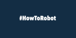 #HowToRobot