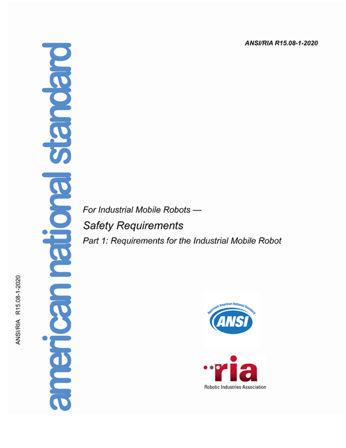 American National Standard for Industrial Mobile Robots - Safety Requirements - Part 1: Requirements for the Industrial Mobile Robot