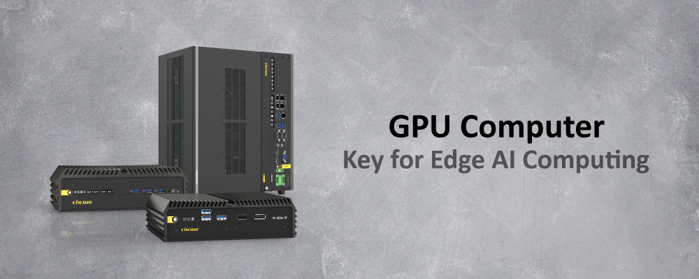GPU Computer Zone: Key for Edge AI Computing