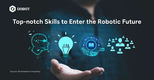 top-notch skills to enter the robotic future