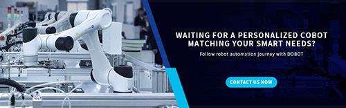 waiting for a personalized cobot matching your smart needs? follow robot automation journey with Dobot