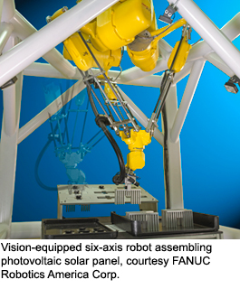 Vision-equpiped six-axis robot assembling photovoltaic panel, courtesy FANUC Robotics America Corp.
