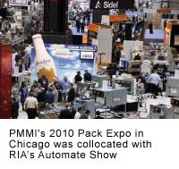 PMMI's 2010 Pack Expo in Chicago was collocated with RIA’s Automate Show