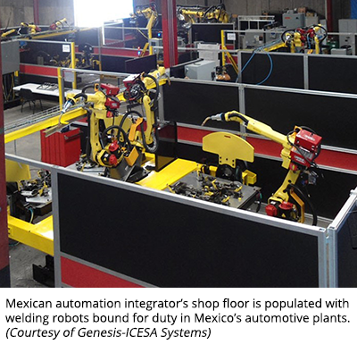 Mexican automation integrator’s shop floor is populated with welding robots bound for duty in Mexico’s automotive plants. (Courtesy of Genesis-ICESA Systems)