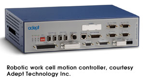 Robotic work cell motion controller, courtesy Adept Technology Inc.