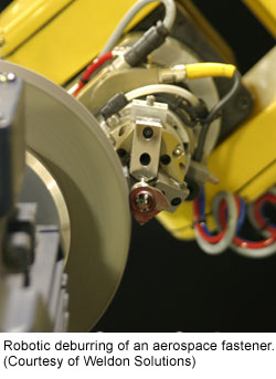 Robotic deburring of an aerospace fastener (Courtesy of Weldon Solutions)