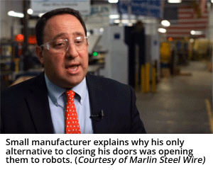 Small manufacturer explains why his only alternative to closing his doors was opening them to robots. (Courtesy of Marlin Steel Wire Products LLC)