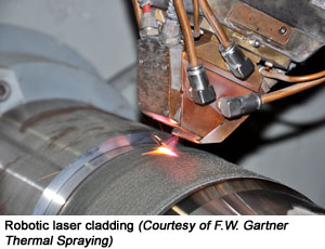 Robotic laser cladding (Courtesy of F.W. Gartner Thermal Spraying)