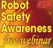 Robot Safety Awareness - Free Webinar